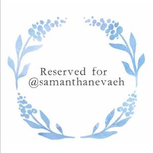 Reserved for @samanthanevaeh